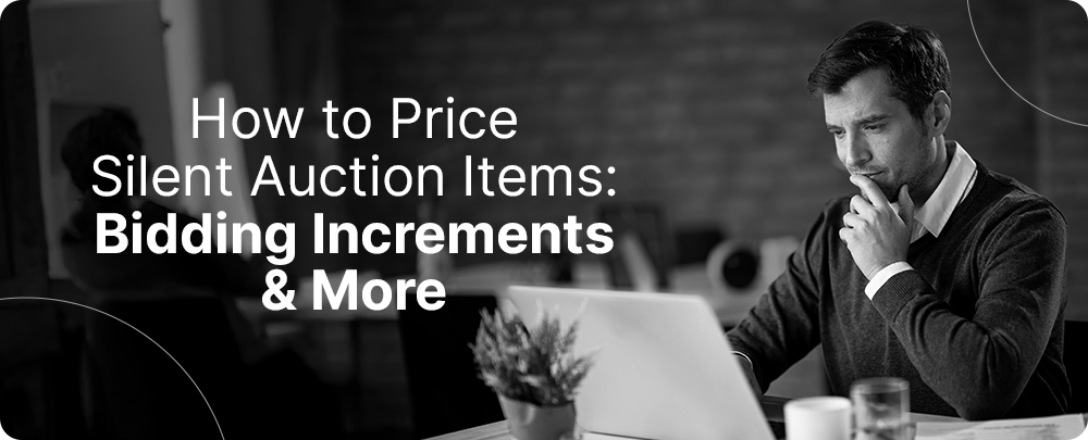 The title of the post, “How to Price Silent Auction Items: Bidding Increments & More”