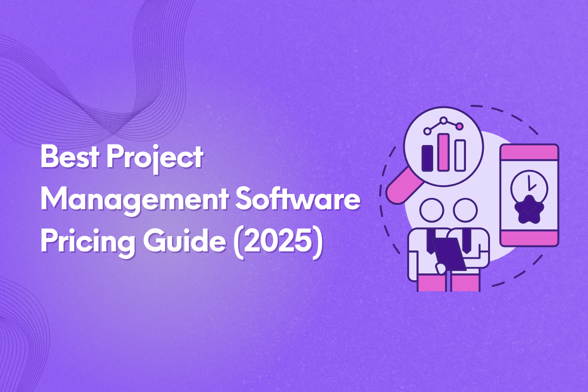 The Best Project Management Software Pricing Guide in 2025