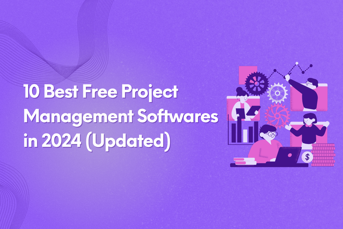 10 Best Free Project Management Softwares in 2024 (Updated)