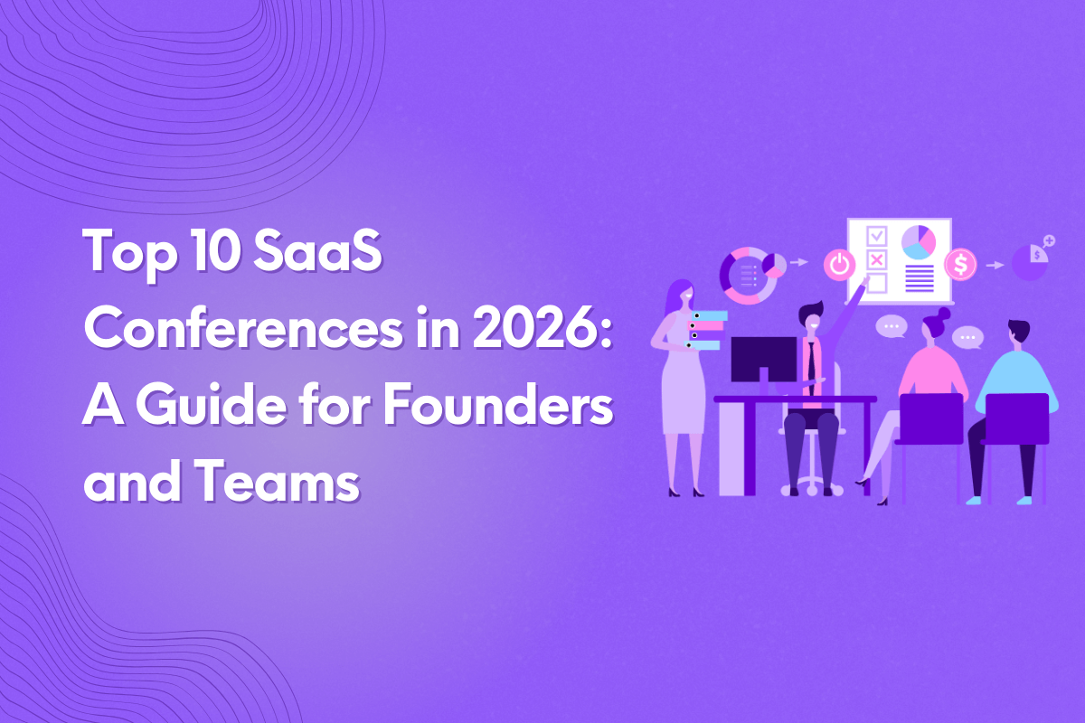 Top 10 SaaS Conferences in 2026: A Guide for Founders and Teams