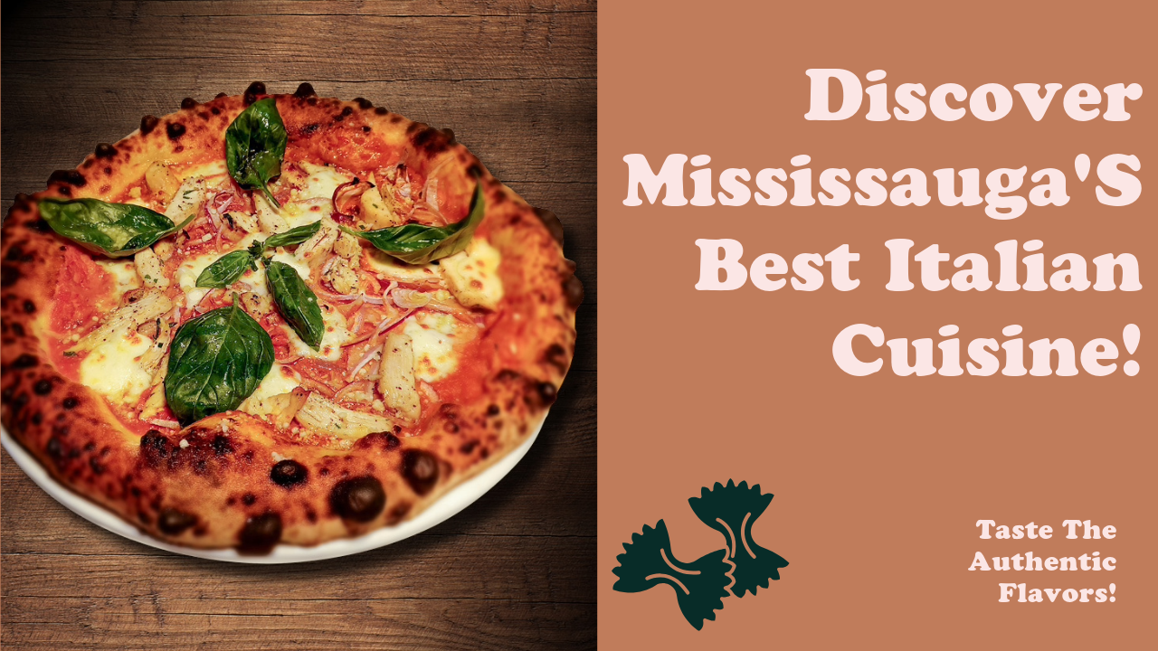 Best italian cuisine in mississauga