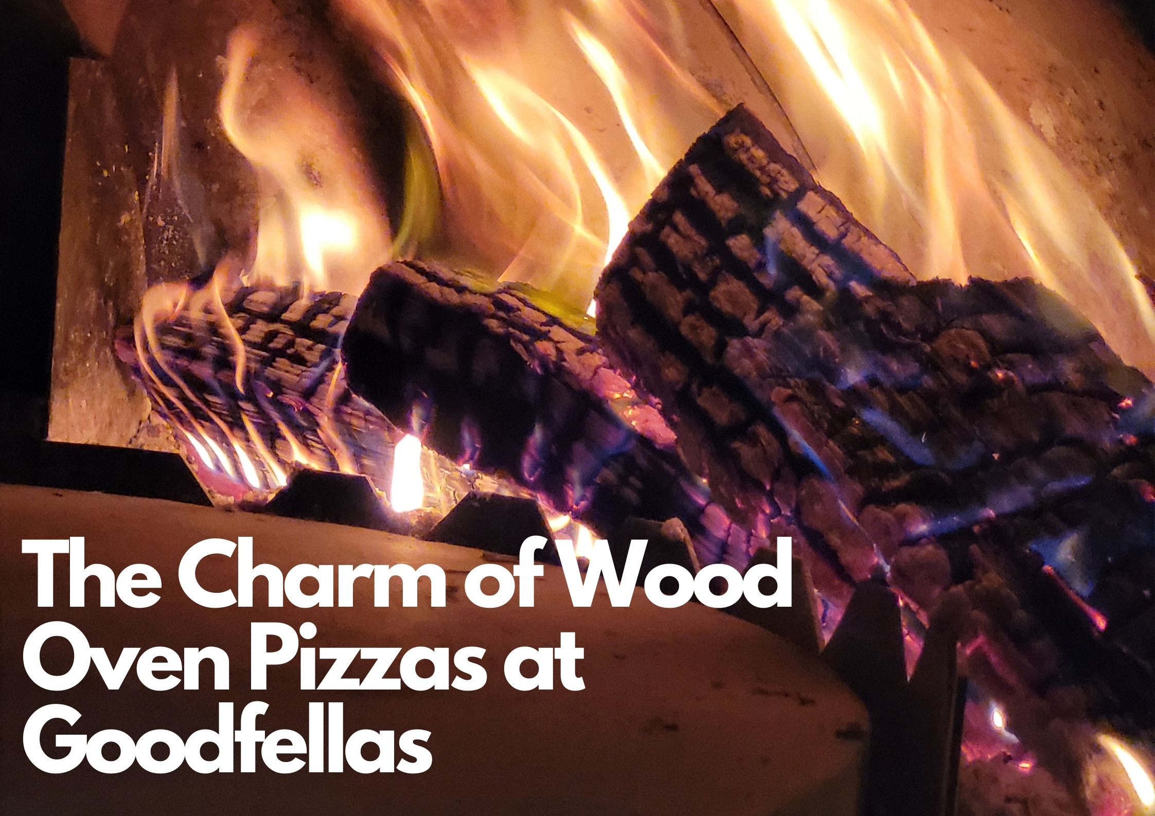 The Charm of Wood Oven Pizzas at Goodfellas