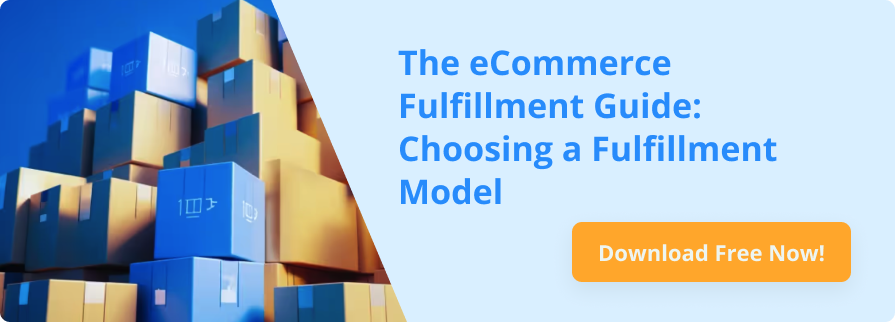 Free Download - Guide to Choosing a Fulfillment Model