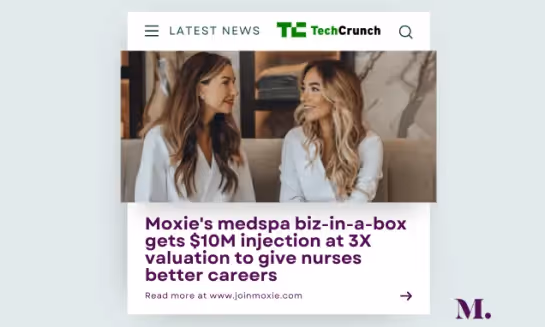 Fueling the Future of Independent Medspas: Announcing Moxie’s Series B and Compliance Defender