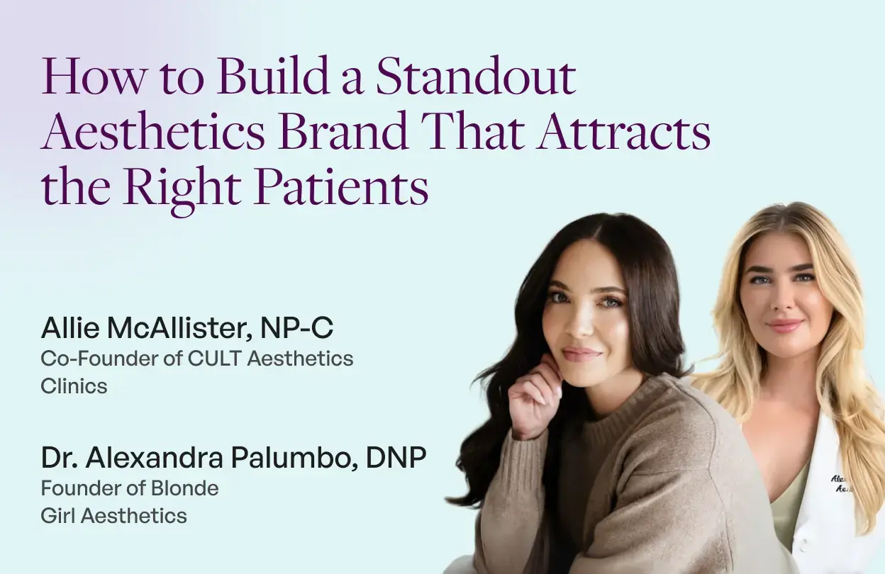 How to Build a Standout Aesthetics Brand That Attracts the Right Patients