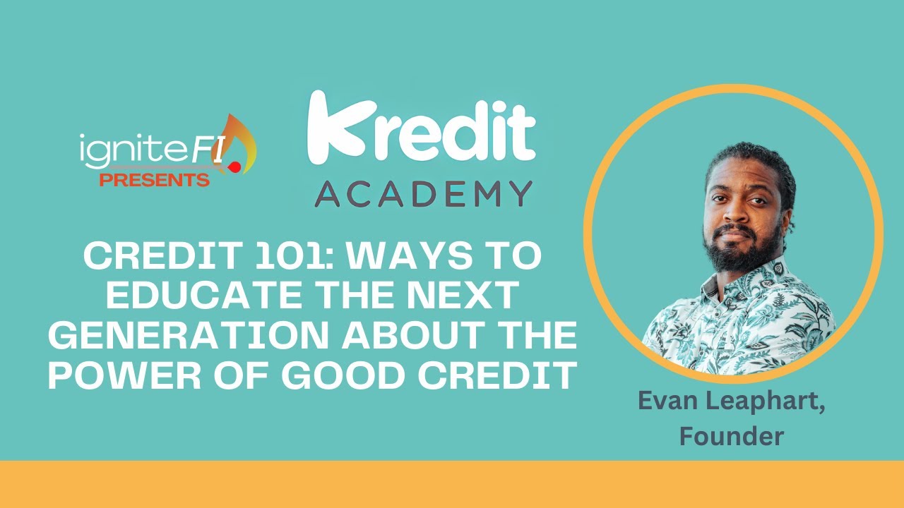 Credit 101 webinar with Evan Leaphart, Founder of Kredit Academy