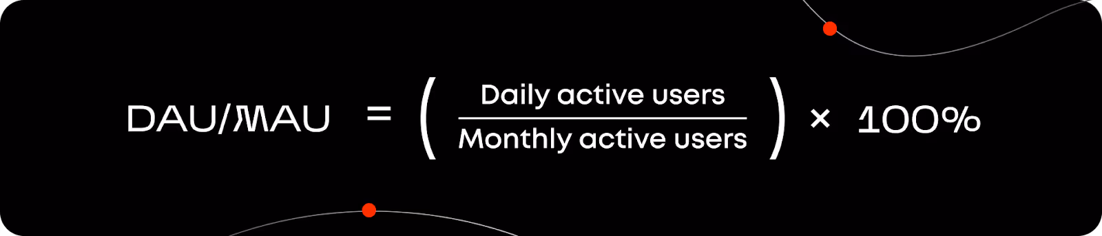 DAU/MAU ratio формула