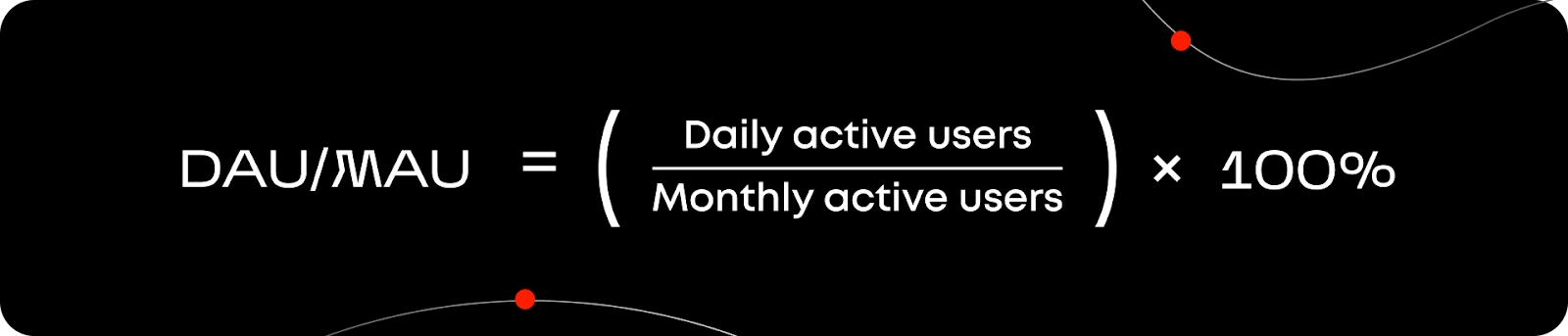 DAU/MAU ratio формула