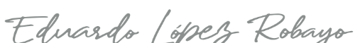 Signed by Eduardo López Robayo