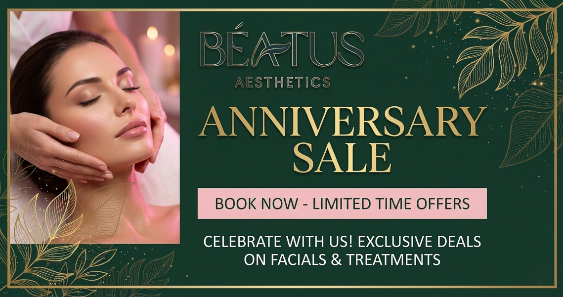 Beatus Aesthetics anniversary sale promotion with woman receiving facial treatment and booking offer text.
