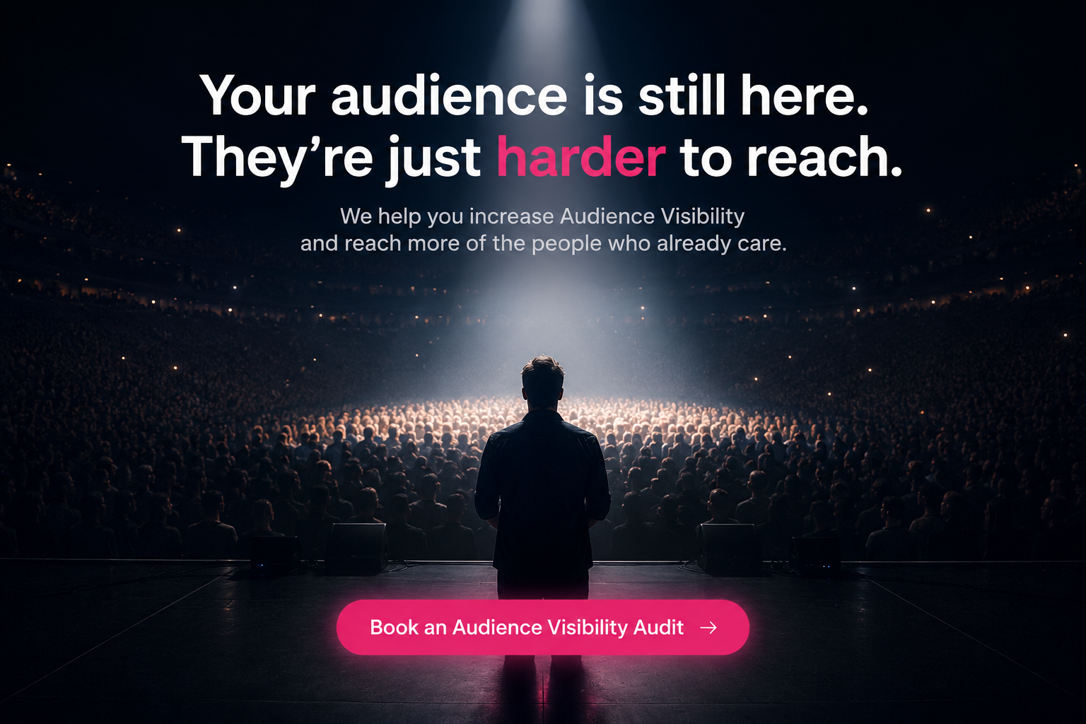 Your audience is still here. They are just harder to reach. We help you increase Audience Visibility and reach more of the people who already care. Book an Audience Visibility Audit.