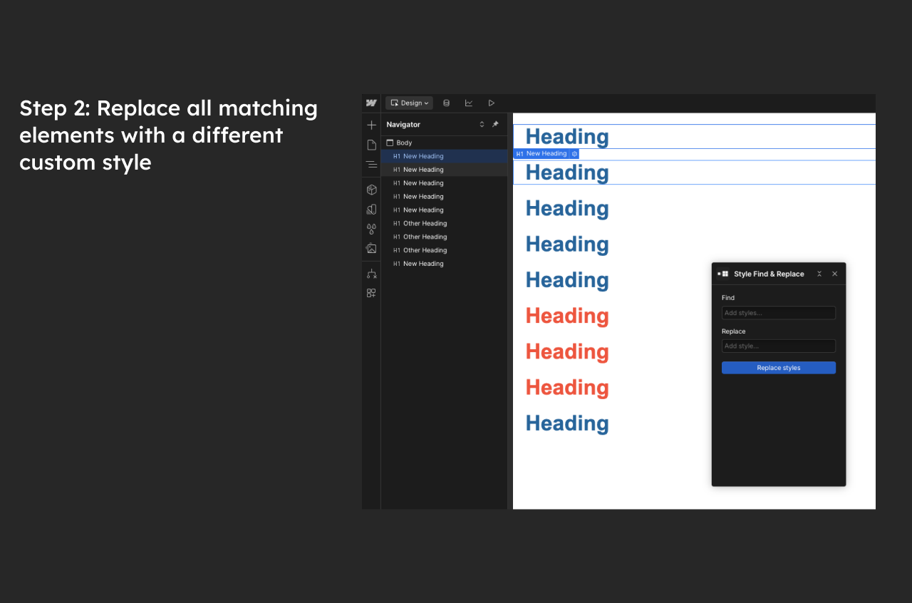 Step 2: Replace all matching elements with a different custom style