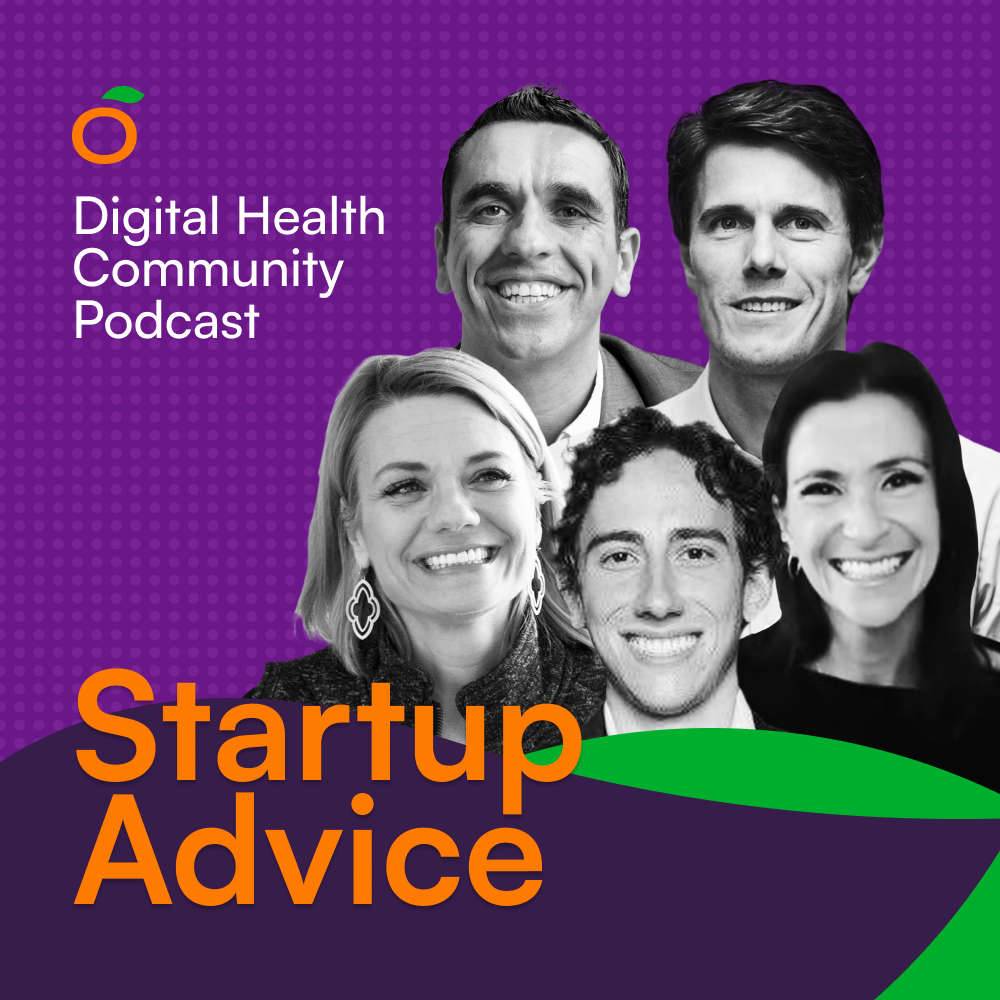Startup advice from healthtech entrepreneurs