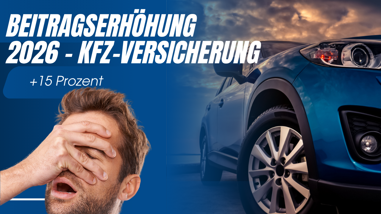 Beitragserhöhung KFZ-Versicherung: Warum für 2026 die Beiträge wieder steigen