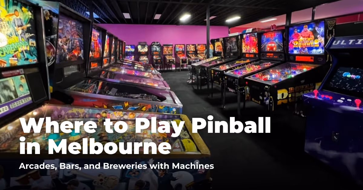 Where to Play Pinball in Melbourne: Arcades, Bars, and Breweries with Machines