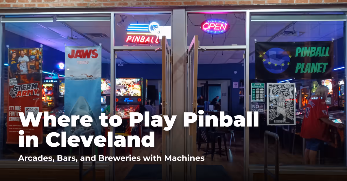 Where to Play Pinball in Cleveland: Arcades, Bars, and Breweries with Machines