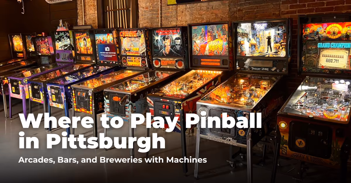 Where to Play Pinball in Pittsburgh: Arcades, Bars, and Breweries with Machines