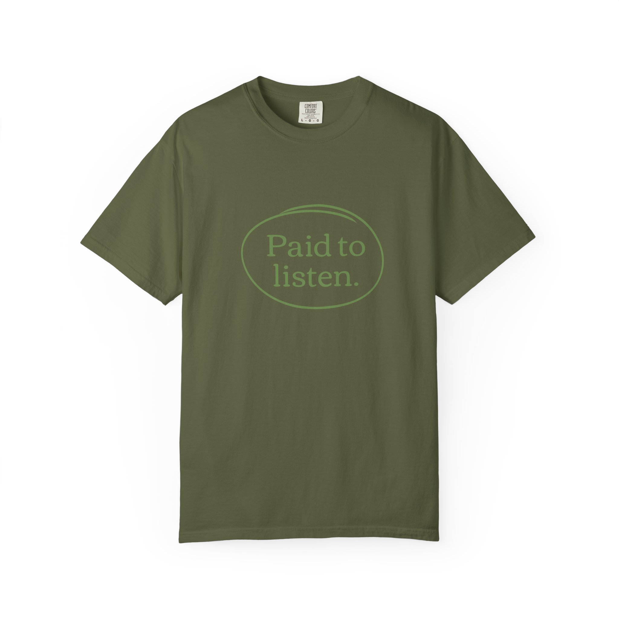 paid to listen t-shirt