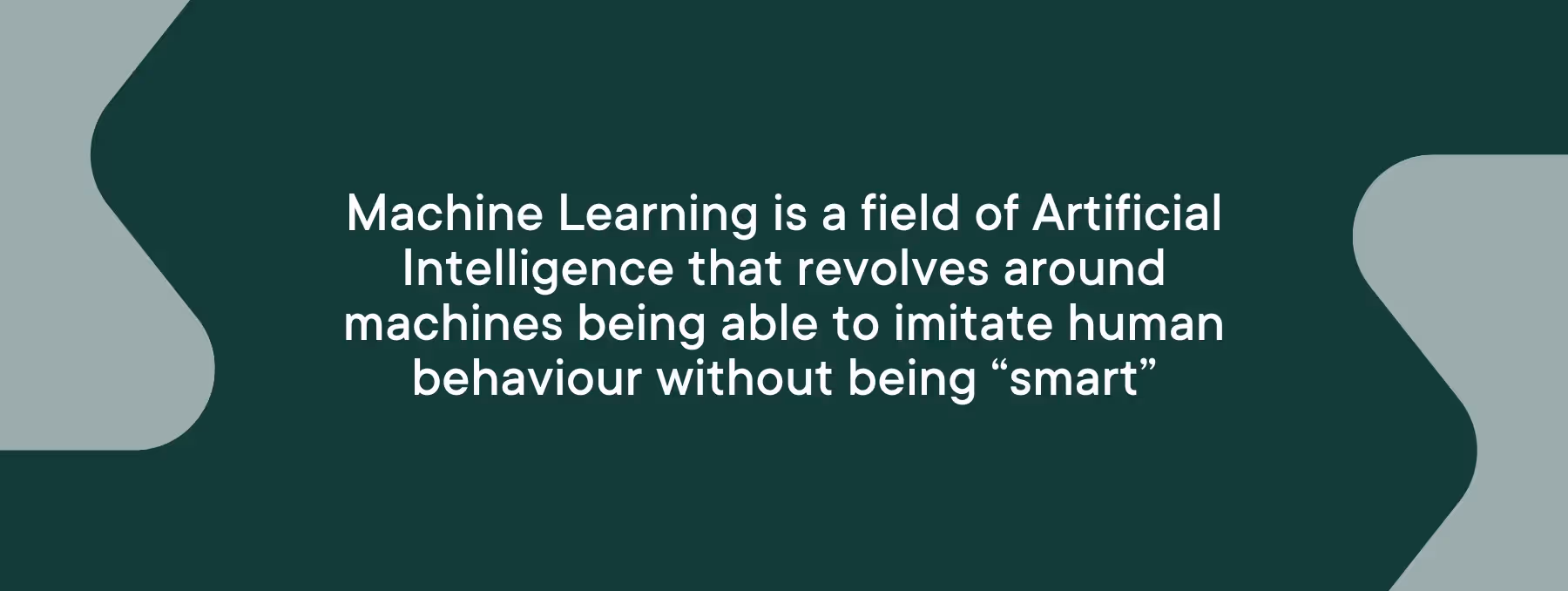 A quote about Machine Learning and Artificial Intelligence