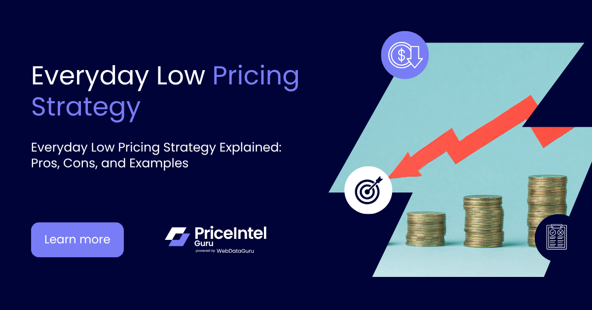 Everyday Low Pricing Strategy Explained: Pros, Cons, and Examples