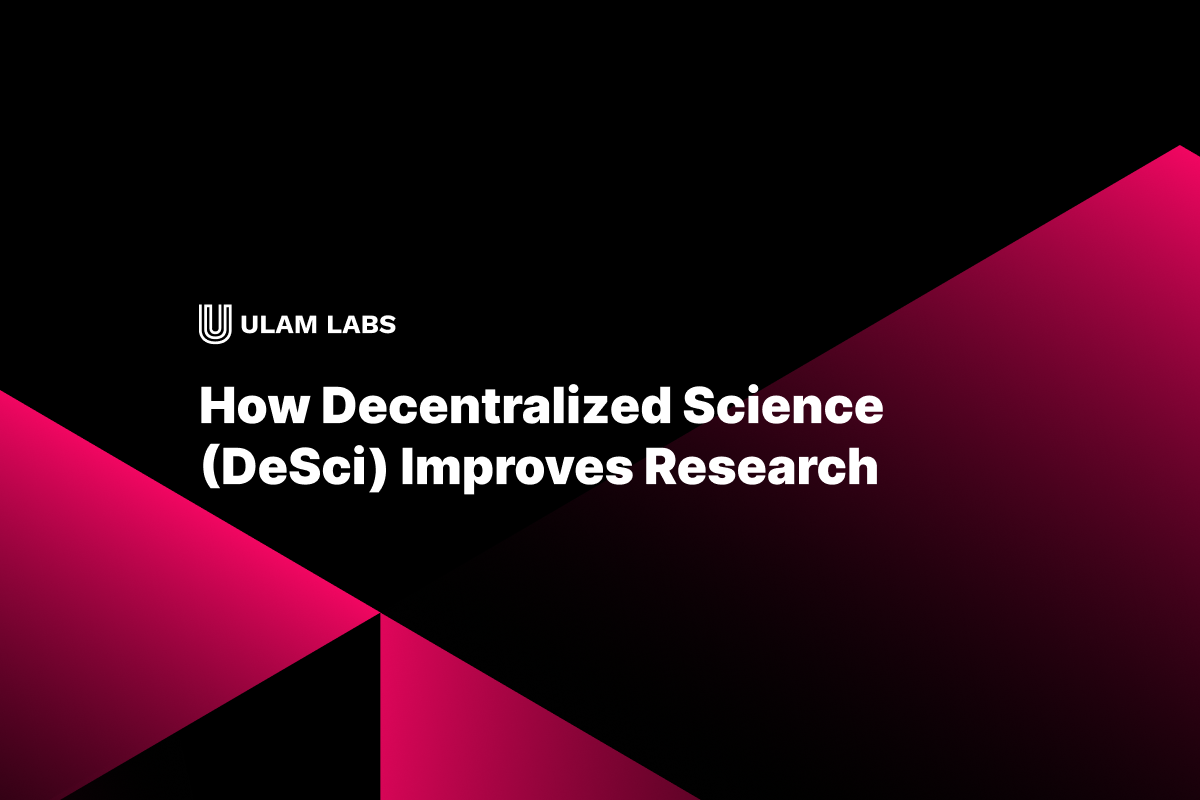 How Decentralized Science (DeSci) Improves Research