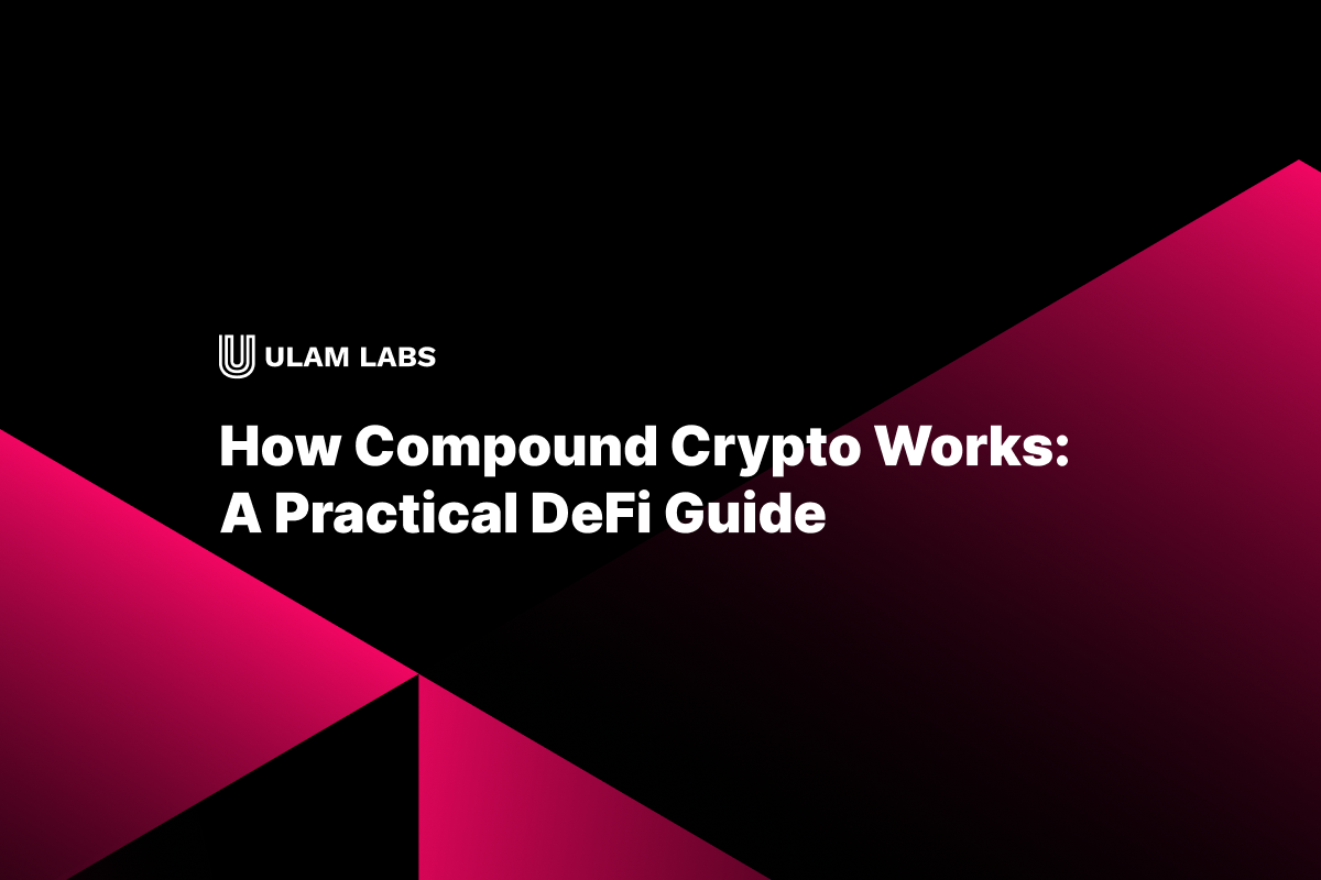 How Compound Crypto Works: A Practical DeFi Guide