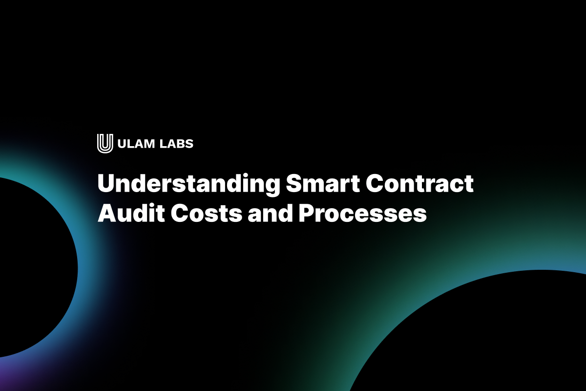 Understanding Smart Contract Audit Costs and Processes