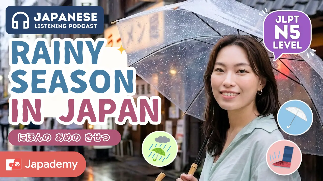 Japanese Listening for JLPT N5: What Happens During Tsuyu? Japan's Rainy Season Decoded