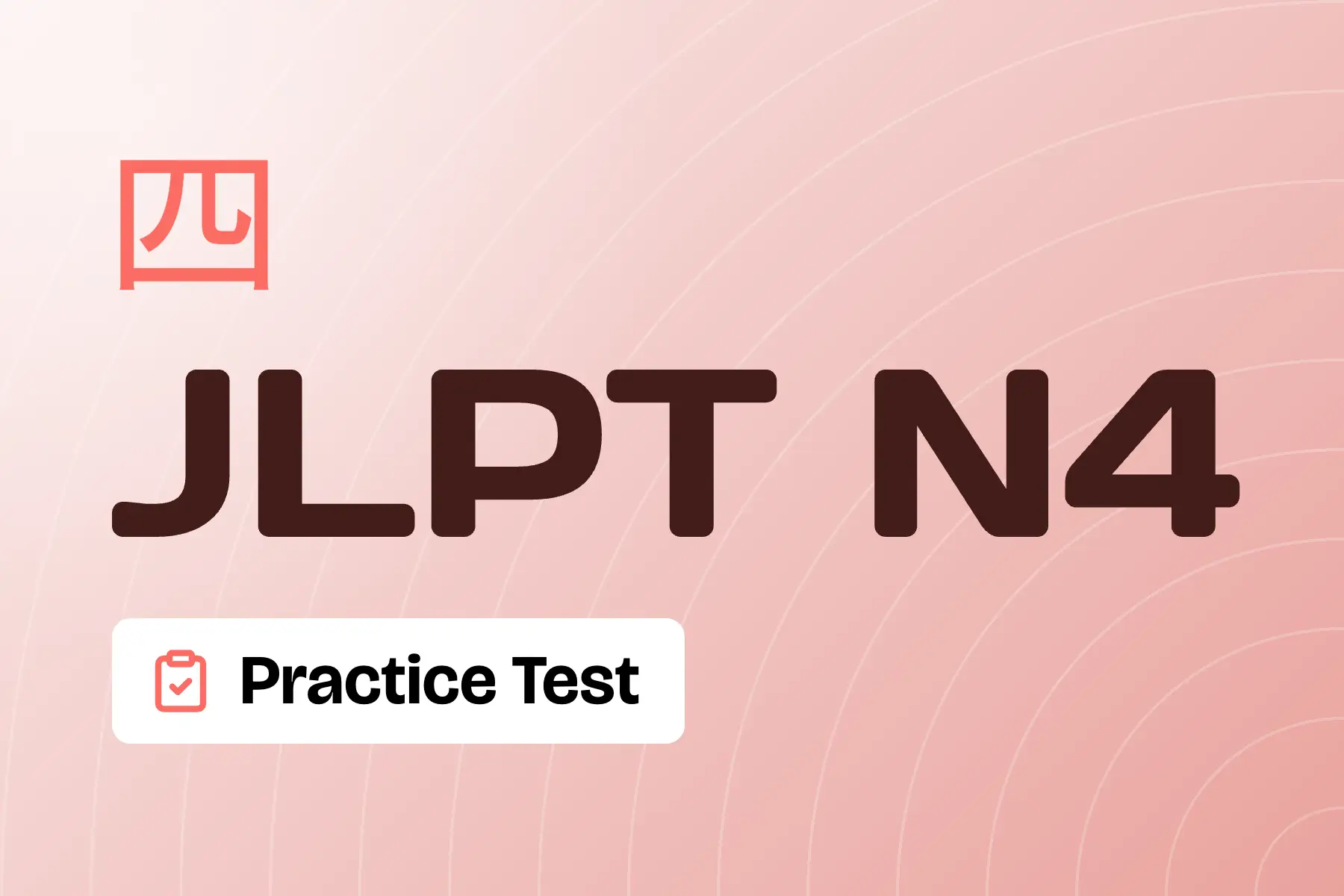 JLPT N4 Practice Test: Free Sample + Mock Strategy (2026)