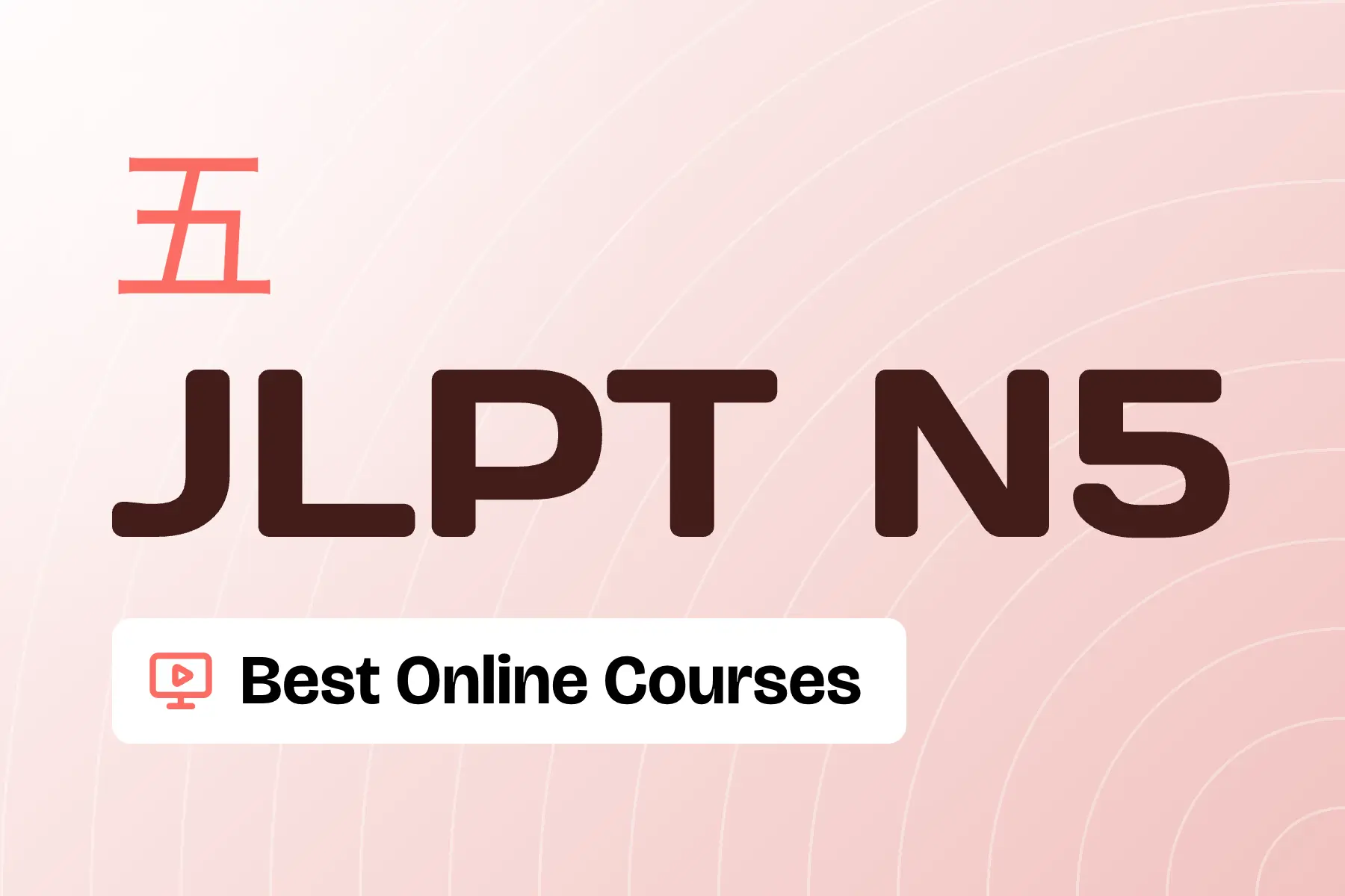 Best Online JLPT N5 Courses: Honest 2026 Comparison