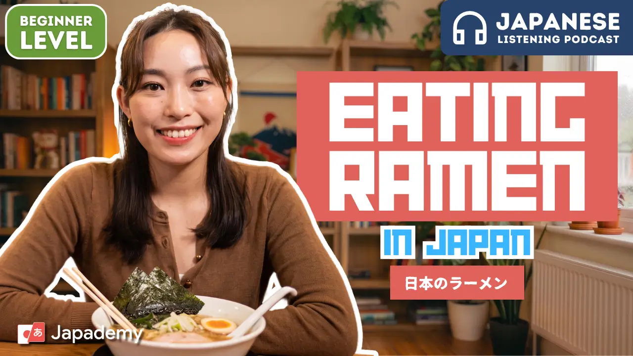 Ep. 6 ー Eating Ramen for the First Time · Beginners (Pre JLPT N5) Japanese Listening