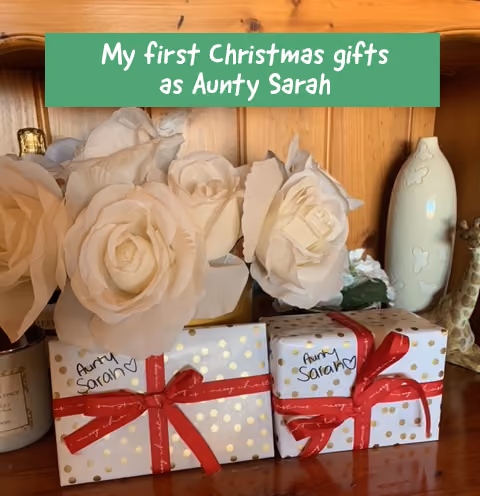 First Christmas Gifts as Aunty Sarah