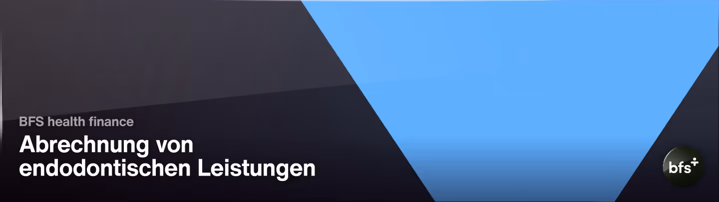 Abrechnung von endodontischen Leistungen