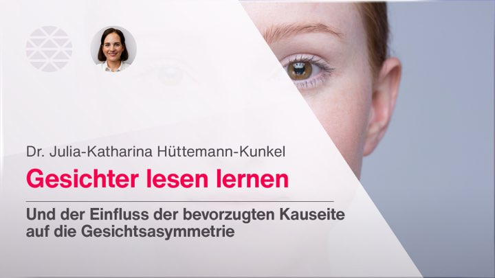 Gesichter lesen lernen - und der Einfluss der bevorzugten Kauseite auf die Gesichtsasymmetrie