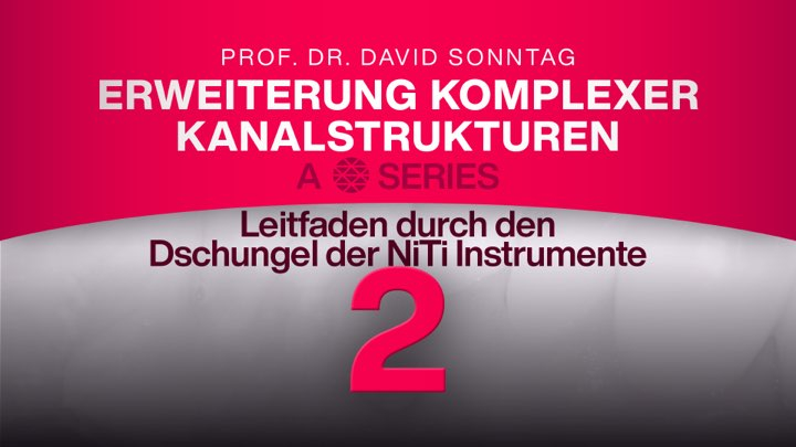 Leitfaden durch den Dschungel der NiTi Instrumente