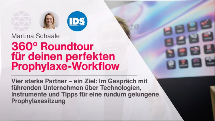 360° Roundtour für deinen perfekten Prophylaxe-Workflow