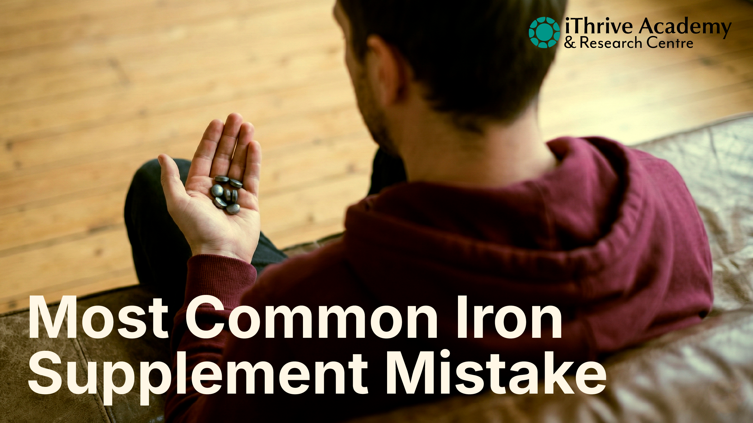 The Most Common Supplement Mistake: Taking Iron Without Understanding Your Labs.