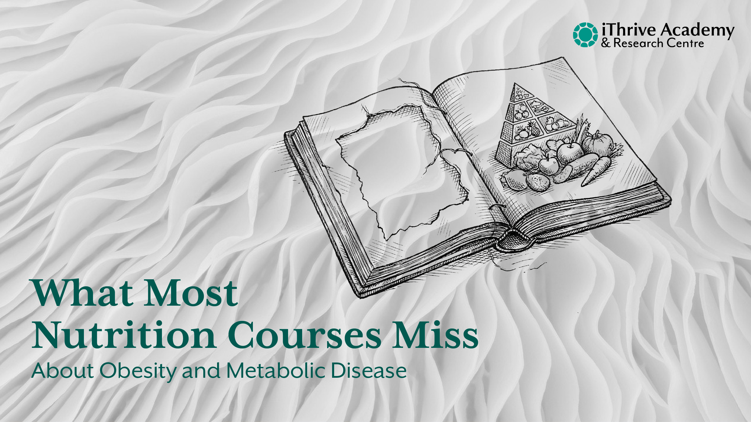 What Most Nutrition Courses Miss About Obesity and Metabolic Disease