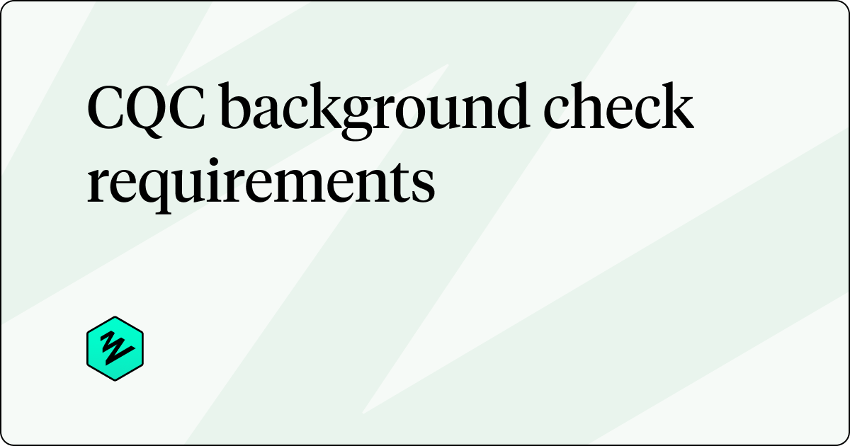 CQC background check requirements | Zinc