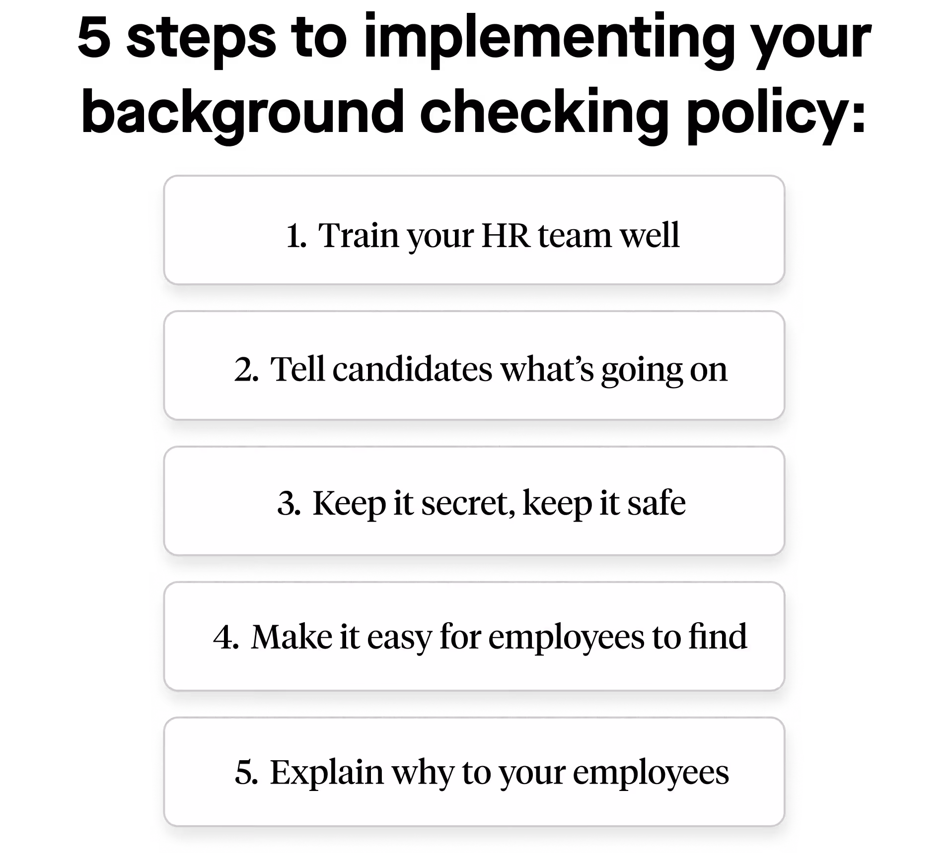 5 steps to implementing your background checking policy. 