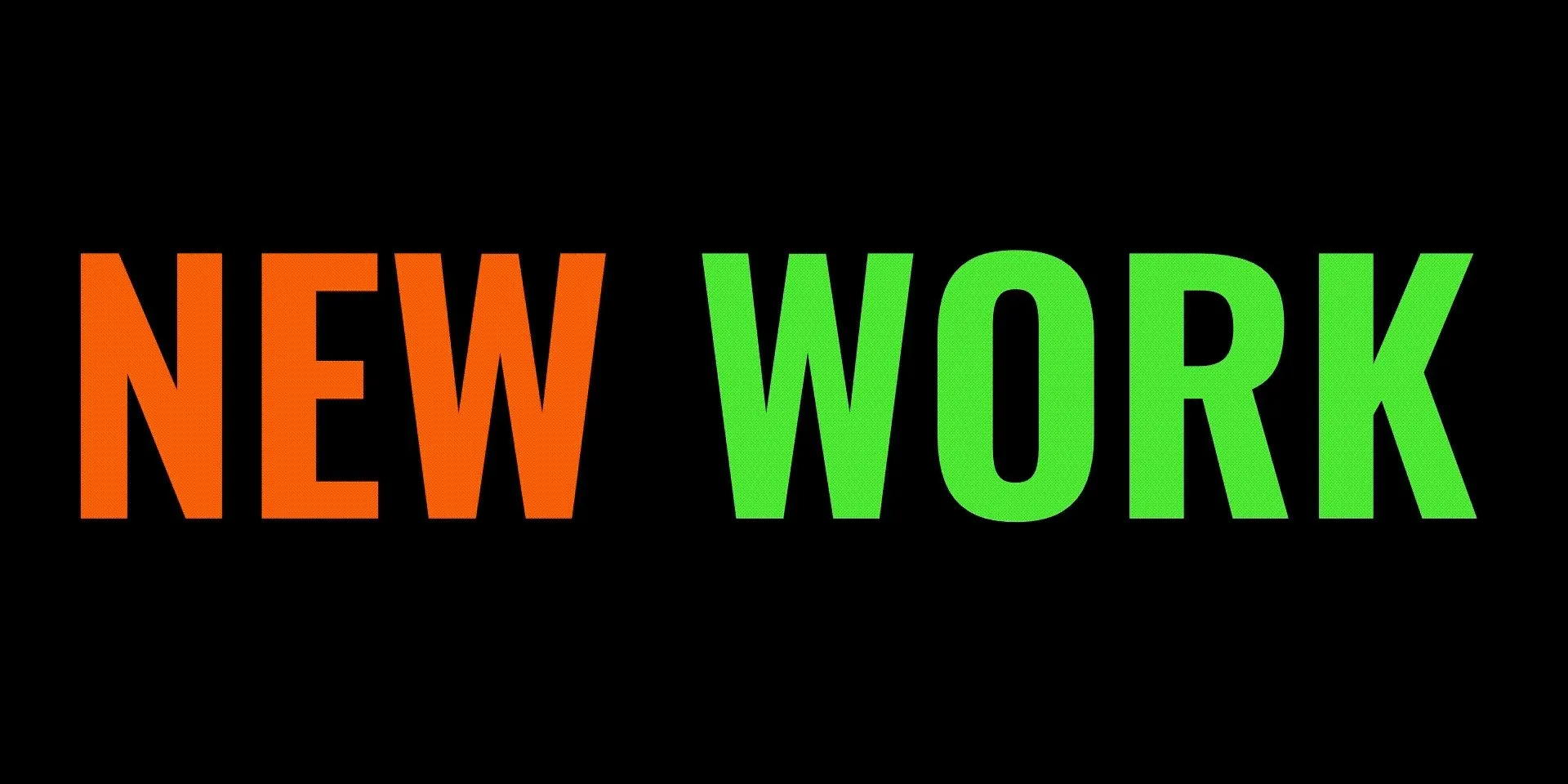 New Work als Schriftzug| No agency