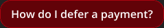 How do I defer a payment?