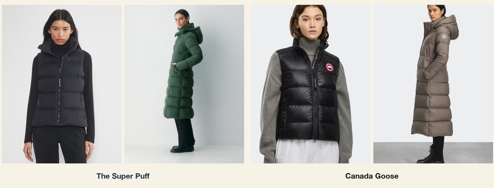 Side-by-side product photographs. Left, labeled The Super Puff: a model in a black quilted puffer vest over a black turtleneck, and a model in profile in a long dark green hooded puffer coat. Right, labeled Canada Goose: a model in a black quilted Cypress vest with the red Canada Goose badge over a grey sweater, and a model in profile in a long taupe hooded puffer coat.