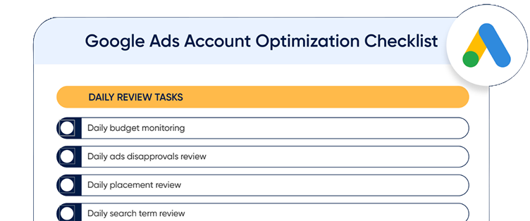 Partial Google Ads Account Optimization Checklist showing daily review tasks including budget monitoring, ads disapprovals, placement review, and search term review.