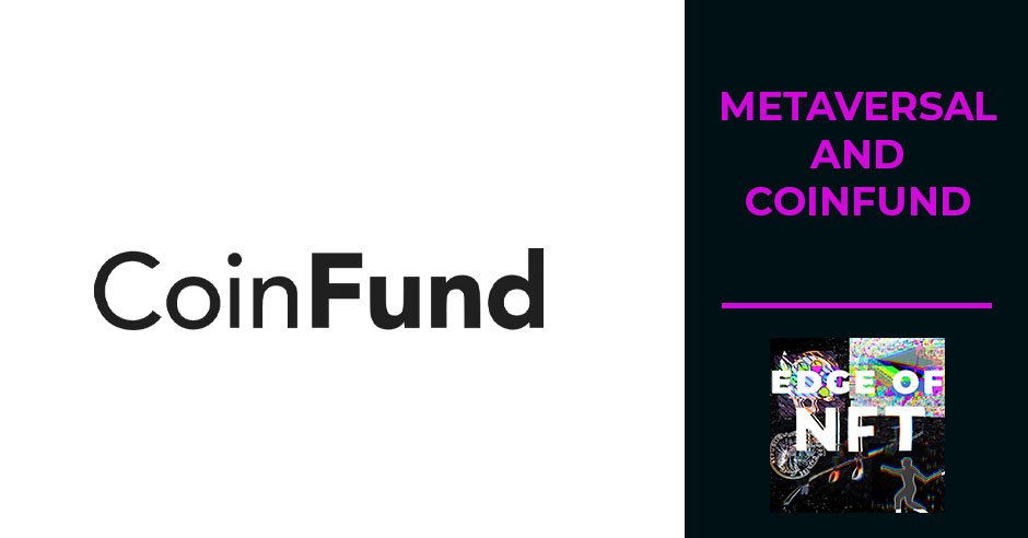 NFT 70 | Metaversal And CoinFund