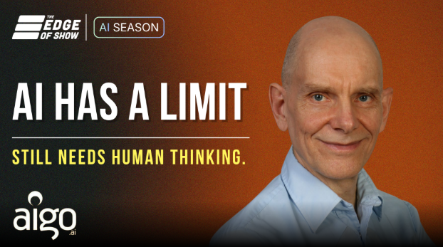 Peter Voss, AI pioneer and founder of Aigo.ai, appears in an Edge of Show AI Season graphic with the text “AI Has a Limit — Still Needs Human Thinking.”