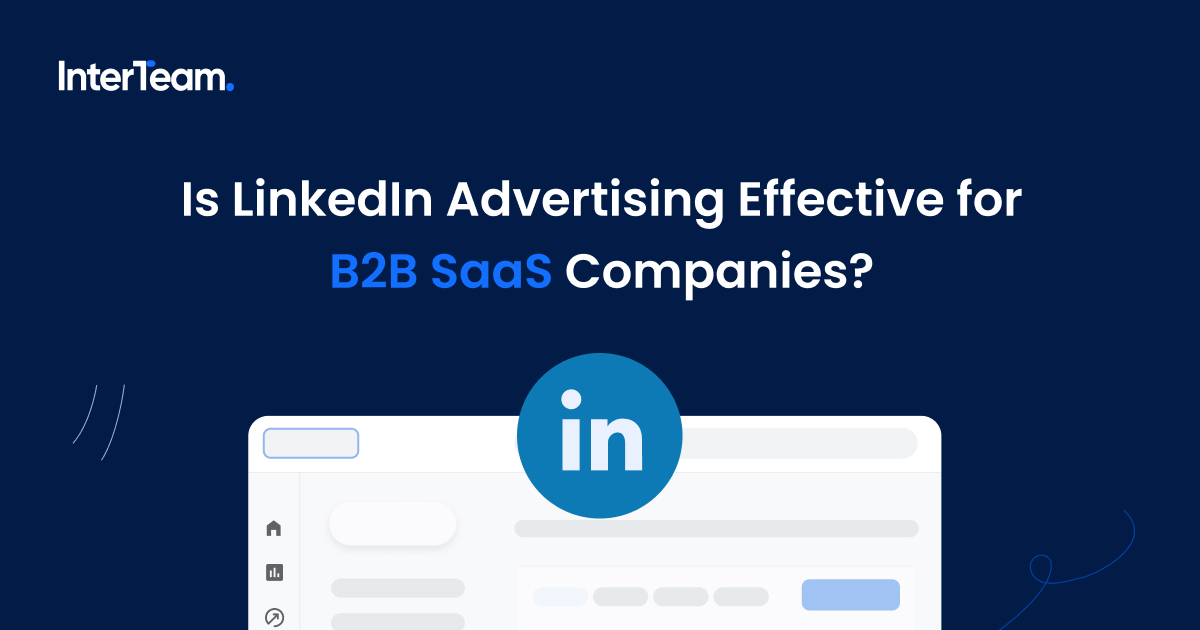 Cover image for “Is LinkedIn Advertising Effective for B2B SaaS Companies?