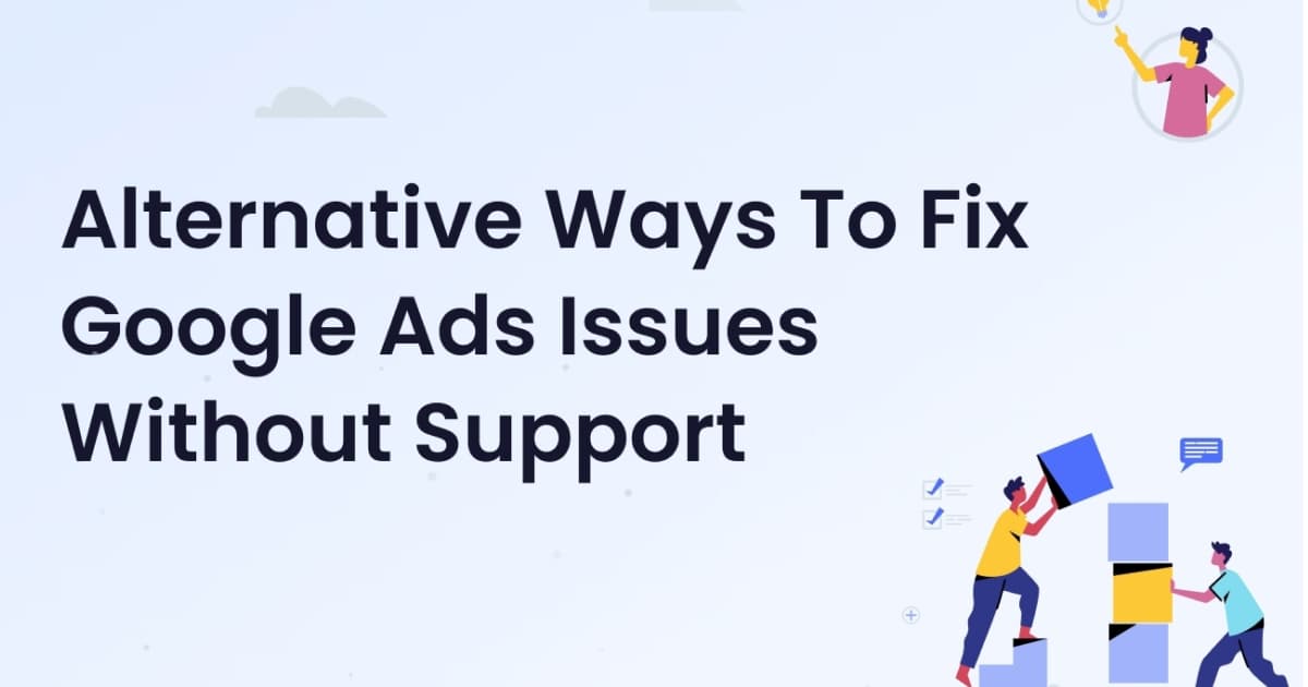 Visual guide on alternative Google Ads troubleshooting methods, including ad disapprovals and support contact options.