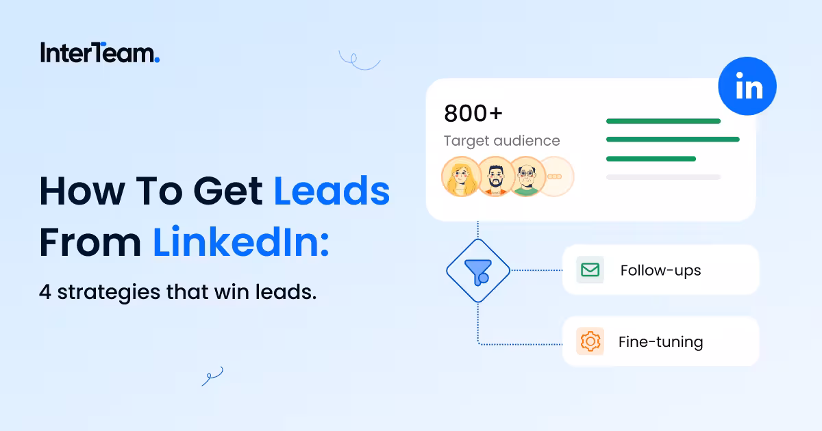 How To Get Leads From LinkedIn: 4 Strategies That Win Leads.
