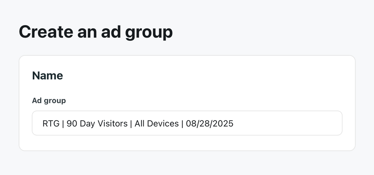 Ad group naming field showing RTG with 90 Day Visitors and All Devices.